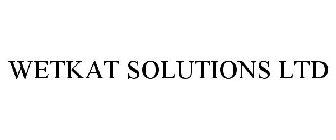 WETKAT SOLUTIONS LTD