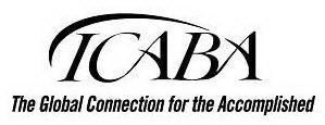 ICABA THE GLOBAL CONNECTION FOR THE ACCOMPLISHED