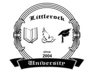 LITTLEROCK UNIVERSITY SINCE 2004