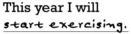 THIS YEAR I WILL START EXERCISING.