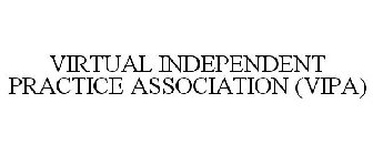 VIRTUAL INDEPENDENT PRACTICE ASSOCIATION (VIPA)