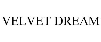 VELVET DREAM