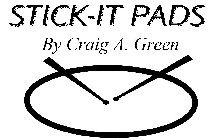 STICK-IT PADS BY CRAIG A. GREEN