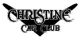 CHRISTINE CAR CLUB V