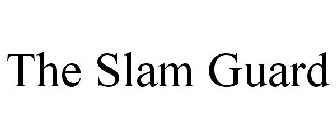 THE SLAM GUARD