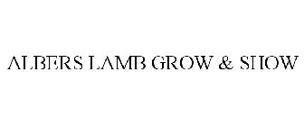 ALBERS LAMB GROW & SHOW