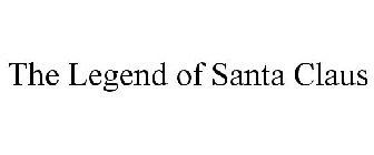 THE LEGEND OF SANTA CLAUS