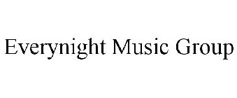 EVERYNIGHT MUSIC GROUP