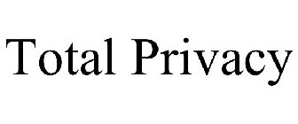 TOTAL PRIVACY