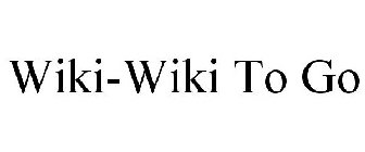 WIKI-WIKI TO GO