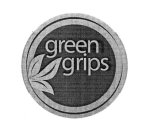 GREEN GRIPS