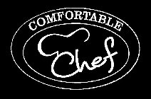 COMFORTABLE CHEF