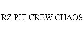 RZ PIT CREW CHAOS