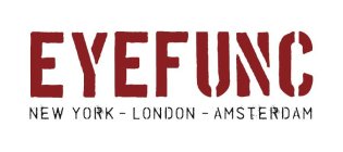 EYEFUNC NEW YORK - LONDON - AMSTERDAM