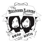 THE BEARDED LADIES PRESENT SHOP AUSTIN