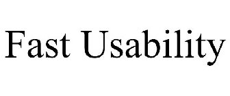 FAST USABILITY