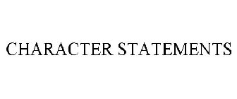 CHARACTER STATEMENTS