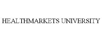 HEALTHMARKETS UNIVERSITY