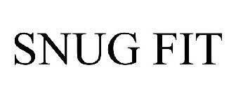 SNUG FIT