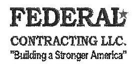 FEDERAL CONTRACTING LLC. 