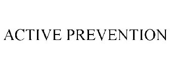 ACTIVE PREVENTION