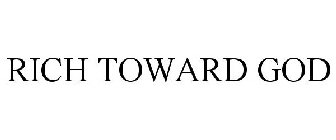 RICH TOWARD GOD