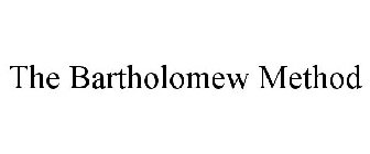 THE BARTHOLOMEW METHOD