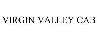 VIRGIN VALLEY CAB