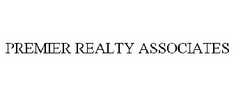 PREMIER REALTY ASSOCIATES