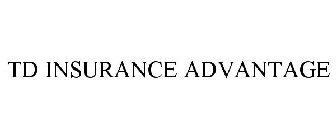 TD INSURANCE ADVANTAGE