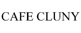 CAFE CLUNY