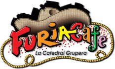 FURIA CAFÉ LA CATEDRAL GRUPERA