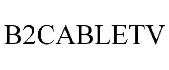 B2CABLETV