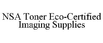 NSA TONER ECO-CERTIFIED IMAGING SUPPLIES