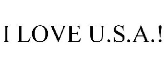 I LOVE U.S.A.!