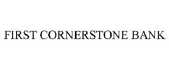 FIRST CORNERSTONE BANK