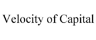 VELOCITY OF CAPITAL