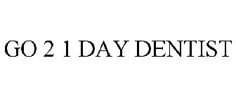 GO 2 1 DAY DENTIST