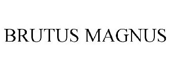 BRUTUS MAGNUS