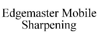 EDGEMASTER MOBILE SHARPENING