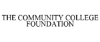 THE COMMUNITY COLLEGE FOUNDATION