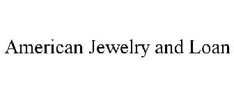 AMERICAN JEWELRY AND LOAN