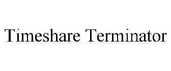 TIMESHARE TERMINATOR