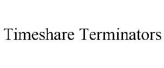 TIMESHARE TERMINATORS