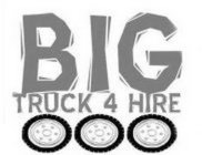 BIG TRUCK 4 HIRE