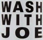 WASH WITH JOE