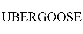 UBERGOOSE