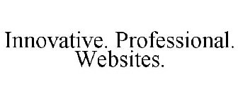 INNOVATIVE. PROFESSIONAL. WEBSITES.