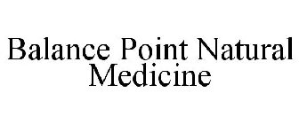BALANCE POINT NATURAL MEDICINE