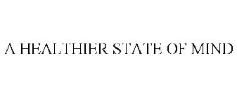 A HEALTHIER STATE OF MIND